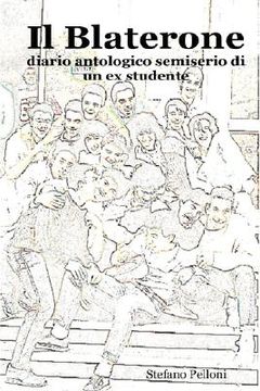 portada il blaterone - diario antologico semiserio di un ex studente (en Inglés)