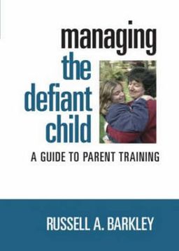 portada Managing the Defiant Child: A Guide to Parent Training