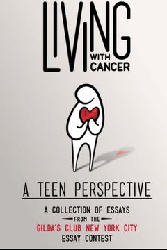 portada Living With Cancer: A Teen Perspective: A Collection of Essays from the Gilda’s Club New York City Essay Contest