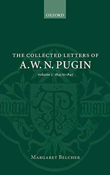 portada The Collected Letters of a. W. N. Pugin: Volume 2: 1843-1845 (en Inglés)