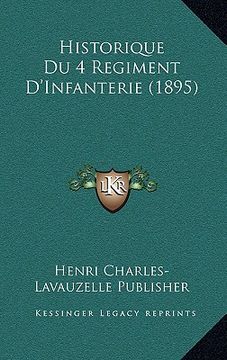 portada Historique Du 4 Regiment D'Infanterie (1895) (en Francés)