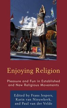portada Enjoying Religion: Pleasure and Fun in Established and New Religious Movements (en Inglés)