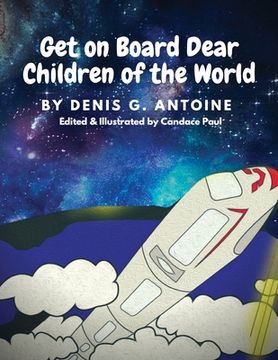 portada Get on Board Dear Children of the World (en Inglés)