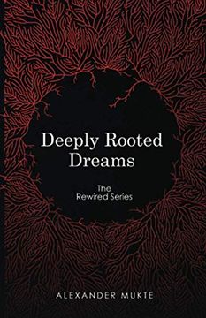 portada Deeply Rooted Dreams: The Rewired Series: 2 (en Inglés)