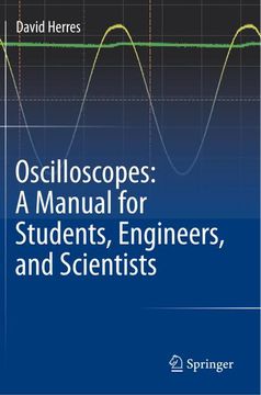 portada Oscilloscopes: A Manual for Students, Engineers, and Scientists (in English)