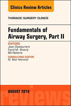 portada Fundamentals of Airway Surgery, Part ii, an Issue of Thoracic Surgery Clinics, 1e (The Clinics: Surgery) (en Inglés)