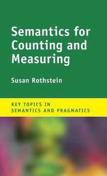 portada Semantics for Counting and Measuring (Key Topics in Semantics and Pragmatics) (en Inglés)