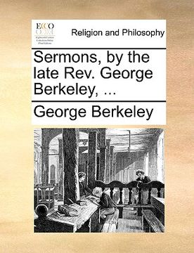 portada sermons, by the late rev. george berkeley, ... (en Inglés)