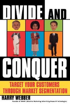 portada divide and conquer: target your customers through market segmentation (en Inglés)