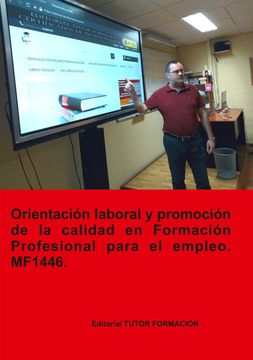 portada Orientación Laboral y Promoción de la Calidad en la Formación Profesional Para el Empleo. Mf1446 (in Spanish)