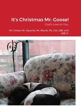 portada It's Christmas Mr. Goose!: God's Love to You. (in English)