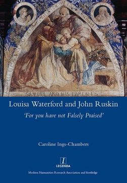 portada Louisa Waterford and John Ruskin: 'For You Have Not Falsely Praised' (en Inglés)