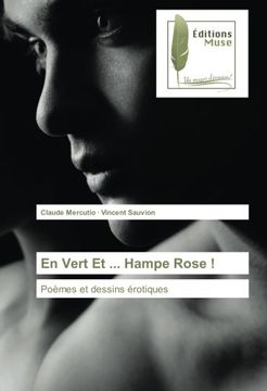 portada En Vert Et ... Hampe Rose !: Poèmes et dessins érotiques (French Edition)