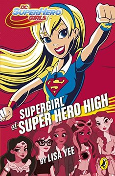 portada Dc Super Hero Girls: Supergirl at Super Hero High 
