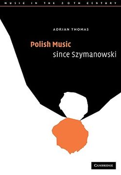 portada Polish Music Since Szymanowski (Music in the Twentieth Century) (en Inglés)