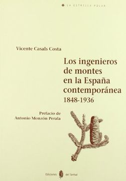 portada Los ingenieros de montes en la España contemporánea (1848 1936)