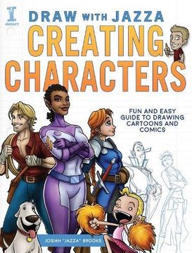 portada Draw with Jazza - Creating Characters: Fun and Easy Guide to Drawing Cartoons and Comics (en Inglés)