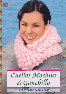 portada Cuellos Moebius de Ganchillo: 16 Proyectos Paso a Paso (in Spanish)