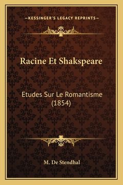 portada Racine Et Shakspeare: Etudes Sur Le Romantisme (1854) (in French)