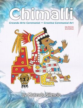 portada Chimalli: Creando Arte Ceremonial / Creating Ceremonial Art