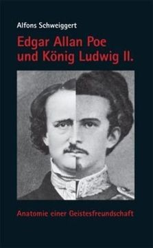 portada Edgar Allan Poe und König Ludwig II: Anatomie einer Geistesfreundschaft (in German)
