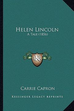 portada helen lincoln: a tale (1856) a tale (1856)