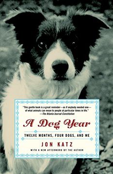 portada A dog Year: Twelve Months, Four Dogs, and me (en Inglés)