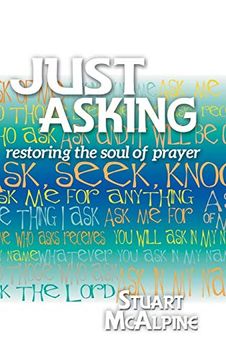 portada Just Asking: Restoring the Soul of Prayer (en Inglés)