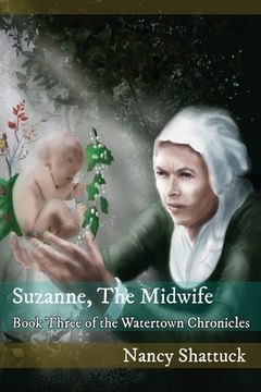 portada Suzanne, The Midwife: Book Three in The Watertown Chronicles (in English)