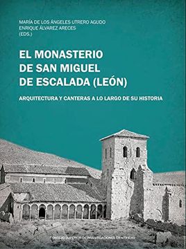 portada El Monasterio de san Miguel de Escalada (Leon: Arquitectura