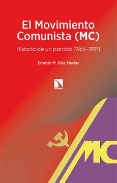 portada El Movimiento Comunista (Mc): Historia de un Partido (1964-1991): 353 (Investigacion y Debate)