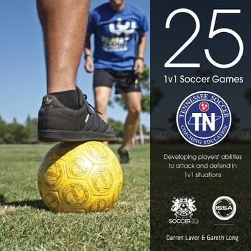 portada 25 1v1 Soccer Games: Tennessee Soccer Edition (en Inglés)