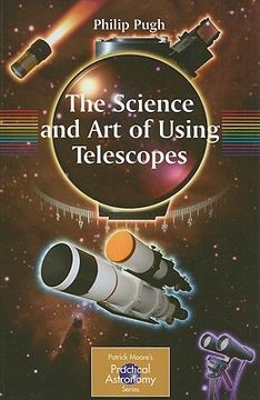 portada The Science and art of Using Telescopes (The Patrick Moore Practical Astronomy Series) 