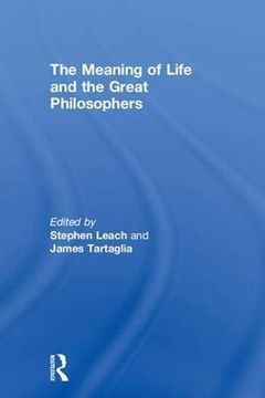 portada The Meaning of Life and the Great Philosophers 