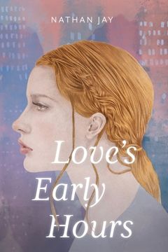 portada Love's Early Hours (en Inglés)