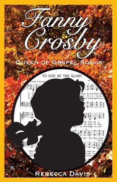 portada Fanny Crosby: Queen of Gospel Songs (en Inglés)
