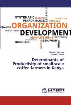 portada Determinants of Productivity of small scale coffee farmers in Kenya (en Inglés)