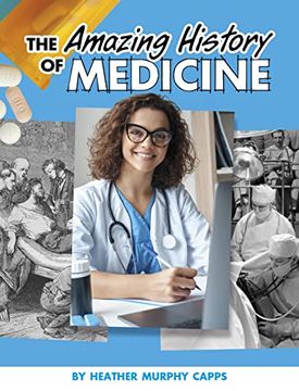 portada The Amazing History of Medicine (Amazing Histories) (en Inglés)