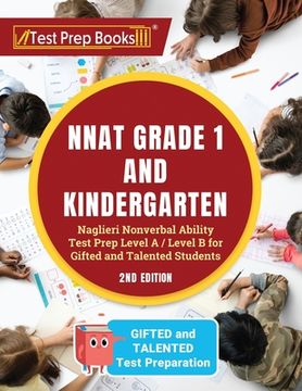 portada NNAT Grade 1 and Kindergarten: Naglieri Nonverbal Ability Test Prep Level A / Level B for Gifted and Talented Students [2nd Edition] (en Inglés)