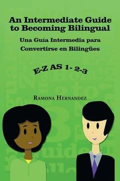 portada An Intermediate Guide to Becoming Bilingual: Una Guia Intermedia Para Convertirse En Bilingues (en Inglés)