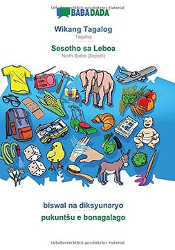 portada Babadada, Wikang Tagalog - Sesotho sa Leboa, Biswal na Diksyunaryo - Pukuntšu e Bonagalago: Tagalog - North Sotho (Sepedi), Visual Dictionary 