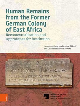 portada Human Remains from the Former German Colony of East Africa: Recontextualization and Approaches for Restitution (en Inglés)