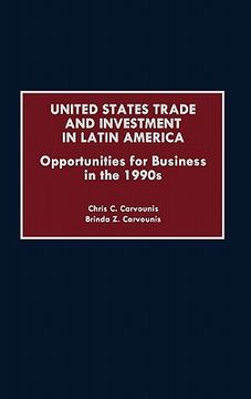 portada united states trade and investment in latin america: opportunities for business in the 1990s (en Inglés)