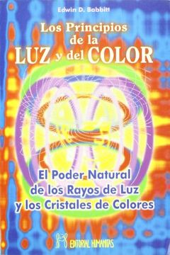 portada Los Principios de la luz y del Color: El Poder Natural de los ray os de luz (in Spanish)