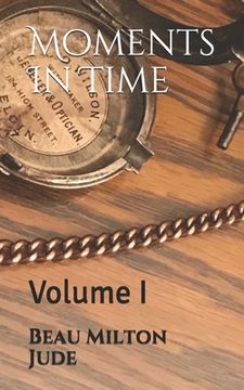 portada Moments In Time: Volume I (en Inglés)