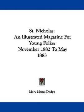 portada st. nicholas: an illustrated magazine for young folks: november 1882 to may 1883 (en Inglés)