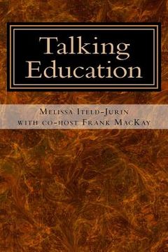 portada Talking Education with Melissa Iteld-Jurin (en Inglés)