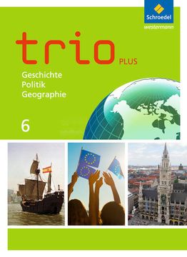 portada Trio gpg - Geschichte / Politik / Geographie für Mittelschulen in Bayern - Ausgabe 2017: Schülerband 6 (en Alemán)