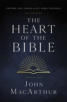 portada The Heart of the Bible: Explore the Power of key Bible Passages (en Inglés)