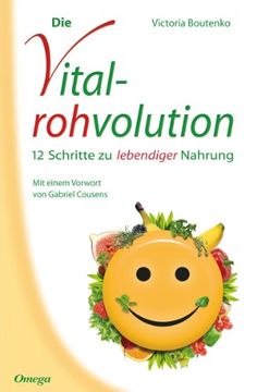portada Die Vitalrohvolution: 12 Schritte zu lebendiger Nahrung (in German)